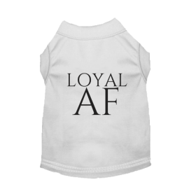 Loyal AF (Color: White, size: 3X Large)